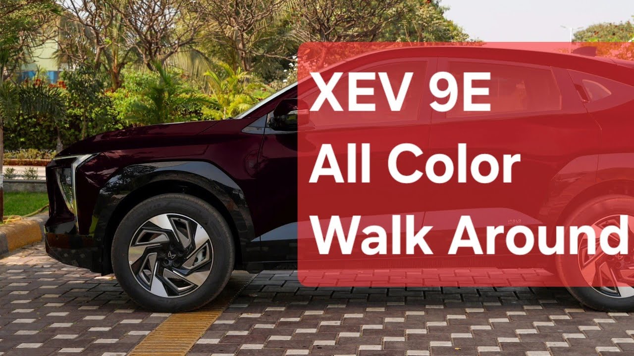 XEV 9E All Color Options Walk Around | Real World Images