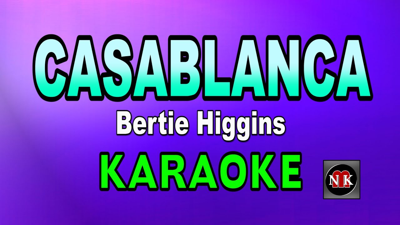 CASABLANCA [ KARAOKE ] - BERTIE HIGGINS@nuansamusikkaraoke