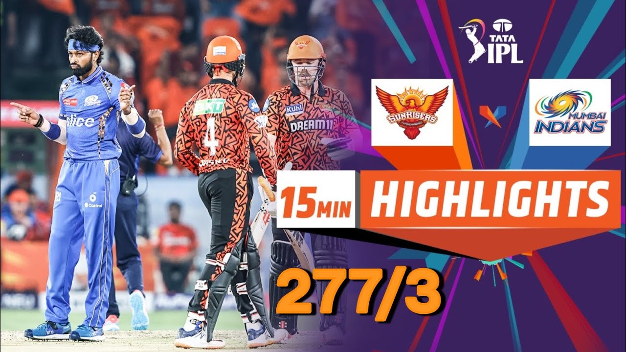 SRH vs MI IPL 2024 Highlights: Score 277/3 🏏