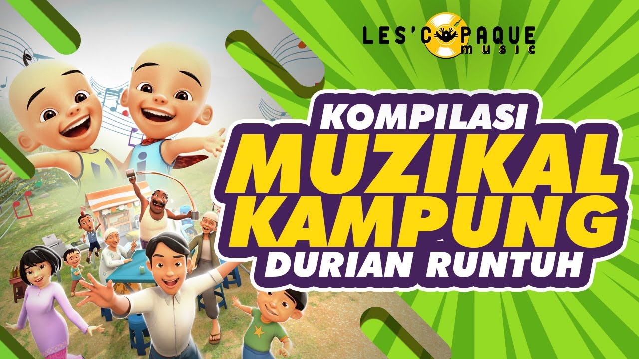 Lagu-Lagu Upin & Ipin: Muzikal Kampung Durian Runtuh