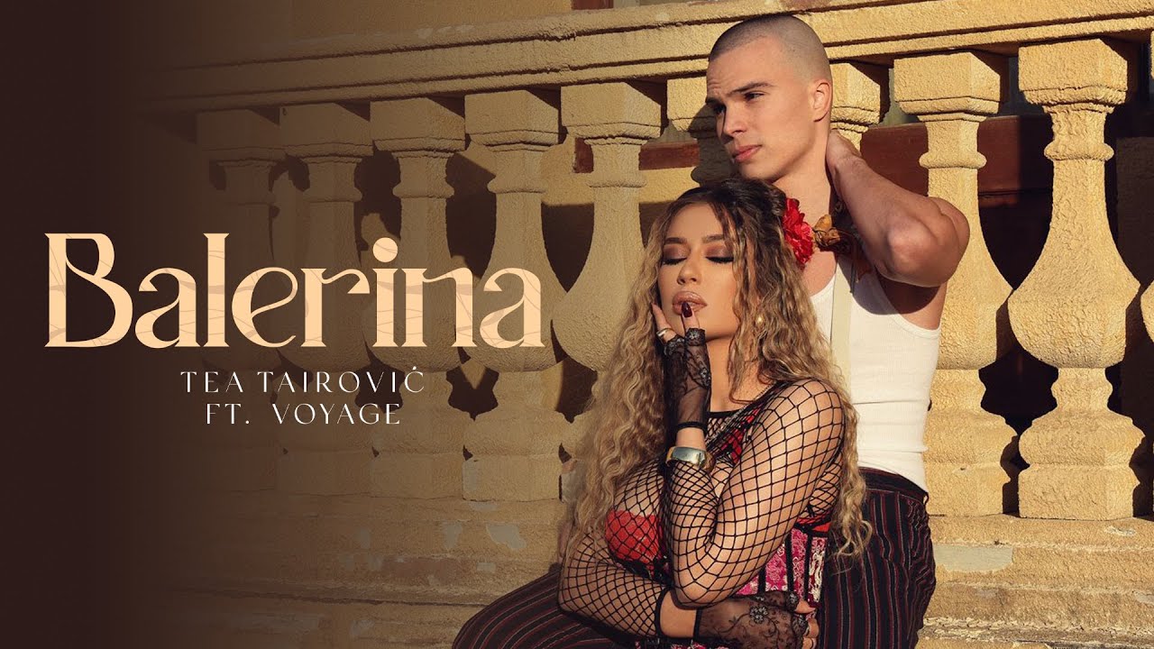Tea Tairović & Voyage Present 'Balerina' – Official Music Video 🎶