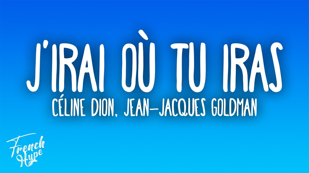 Céline Dion - J'irai où tu iras (feat. Jean Jacques Goldman)