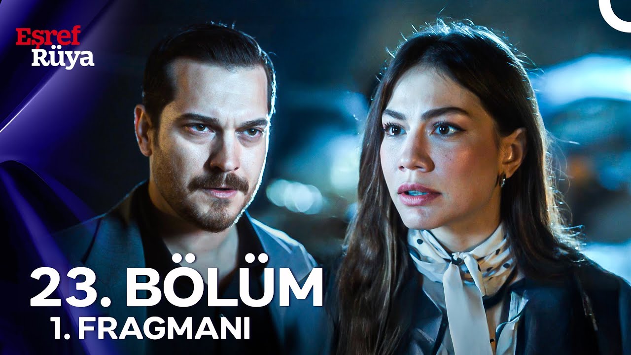 Eşref Rüya 23. Bölüm 1. Fragmanı – Bugünümüz Var! 💔