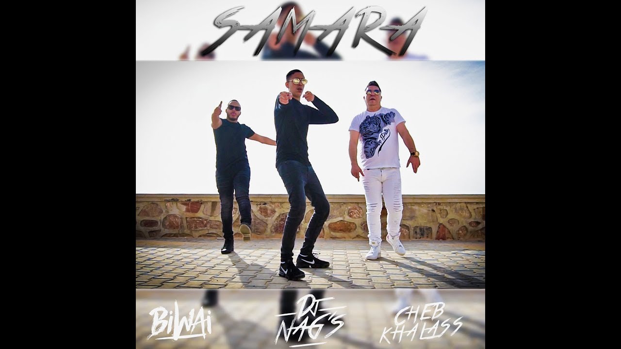 🎶 Dj NAG'S ft. BIWAï & Cheb Khalass - 'YA SAMRA' Official Music Video