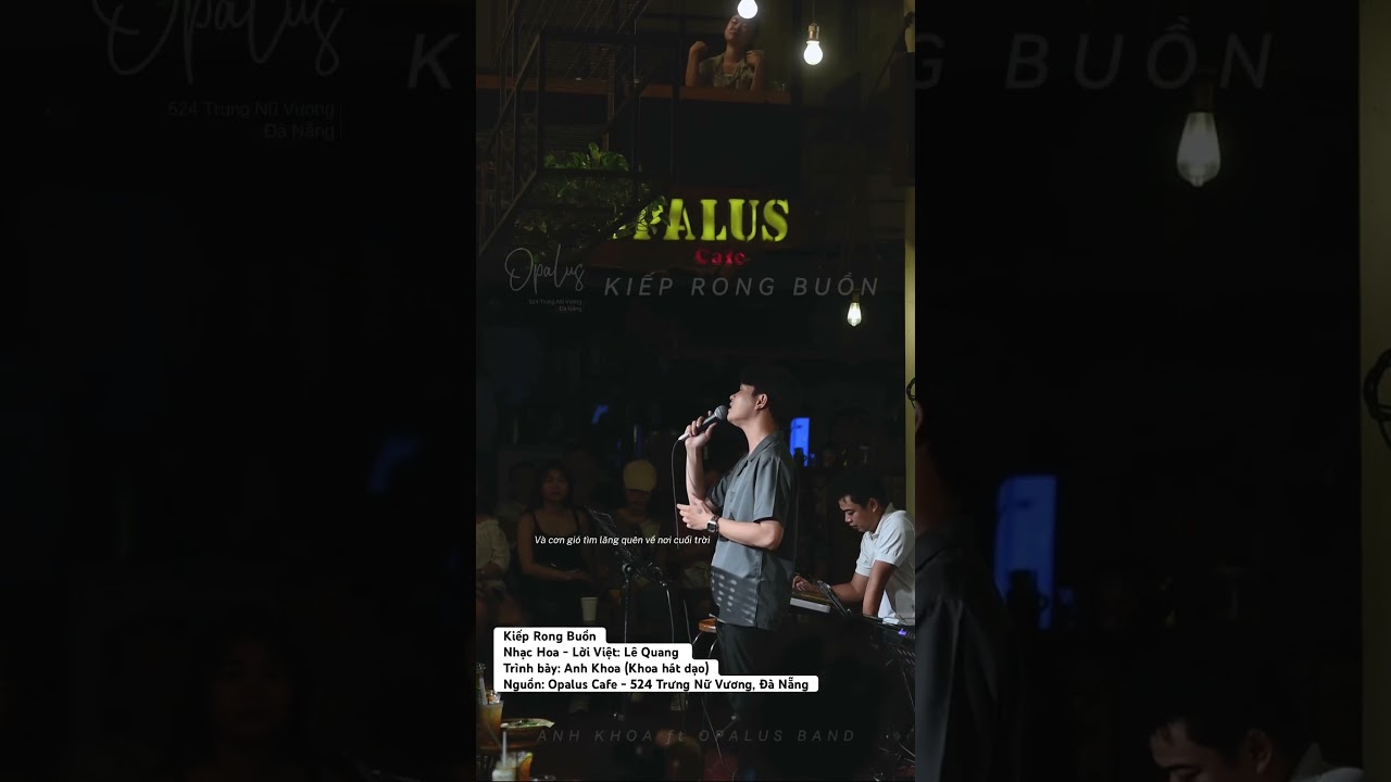 Kiếp Rong Buồn | Trình bày Anh Khoa tại Opalus Cafe