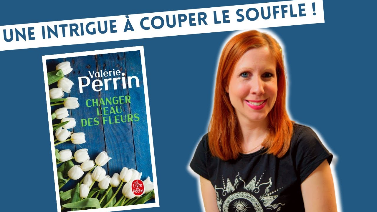 Changer l'eau des fleurs de Valérie Perrin 🌸