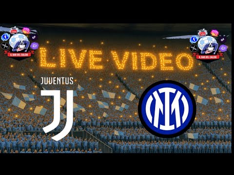 🔴Live JUVENTUS-INTER di SERIE A🔴