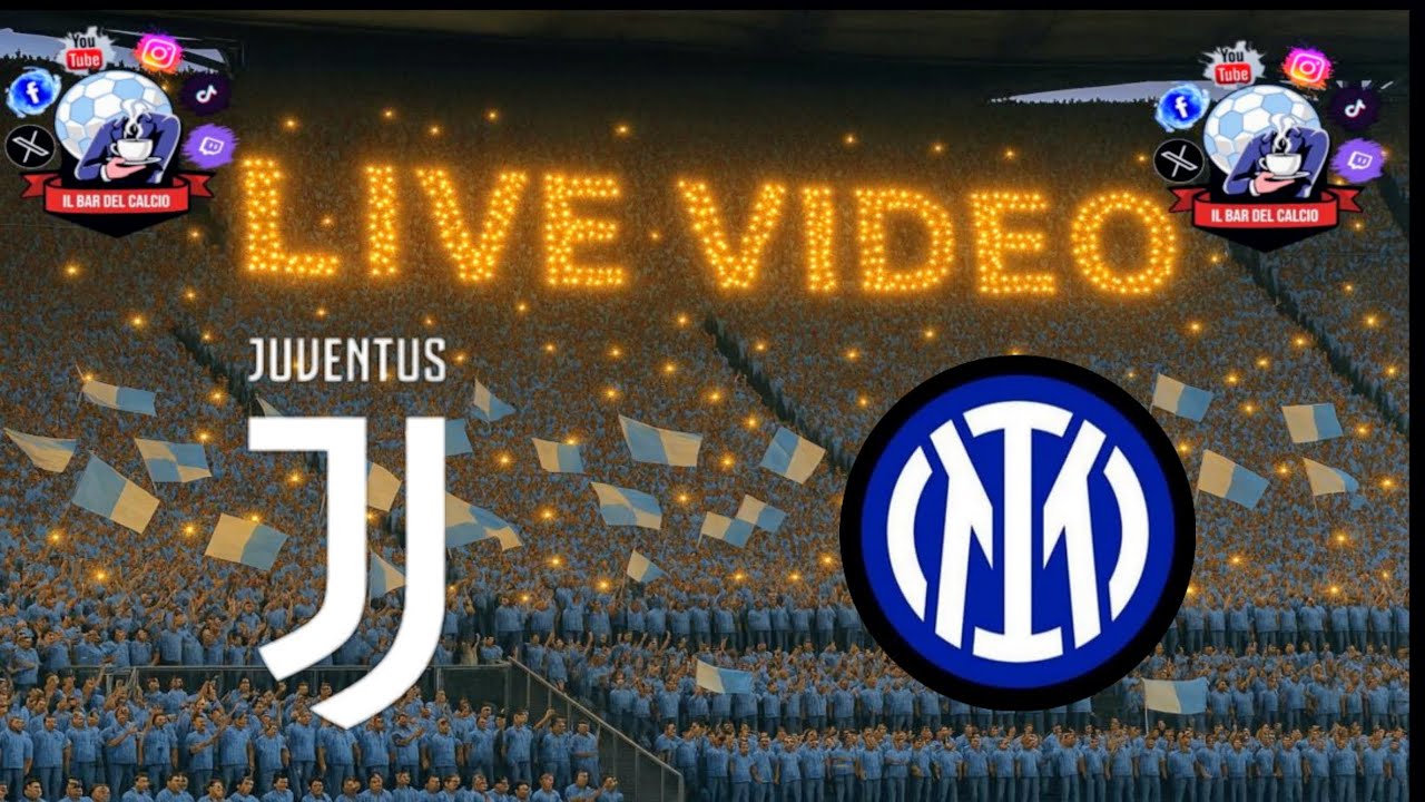 Live Juventus-Inter Match Streaming | Serie A 2025/26 ⚽