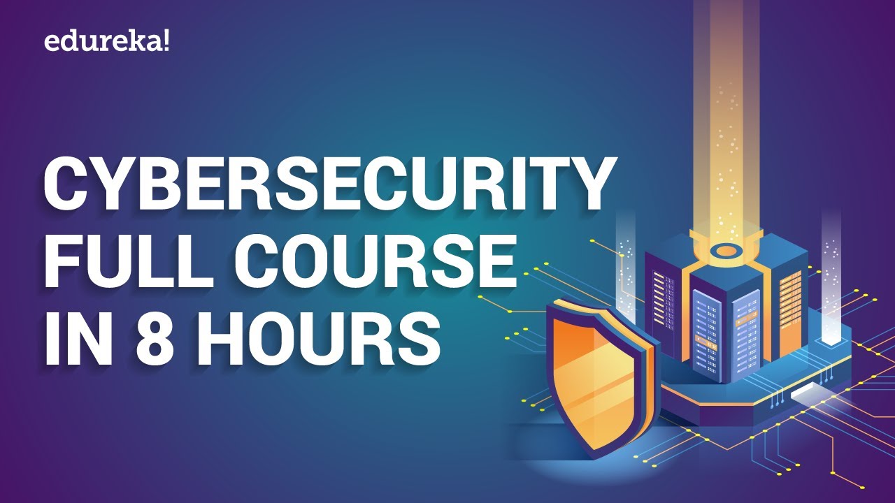 Ultimate Cyber Security Course in 8 Hours | Beginner-Friendly Training with Edureka 🔐