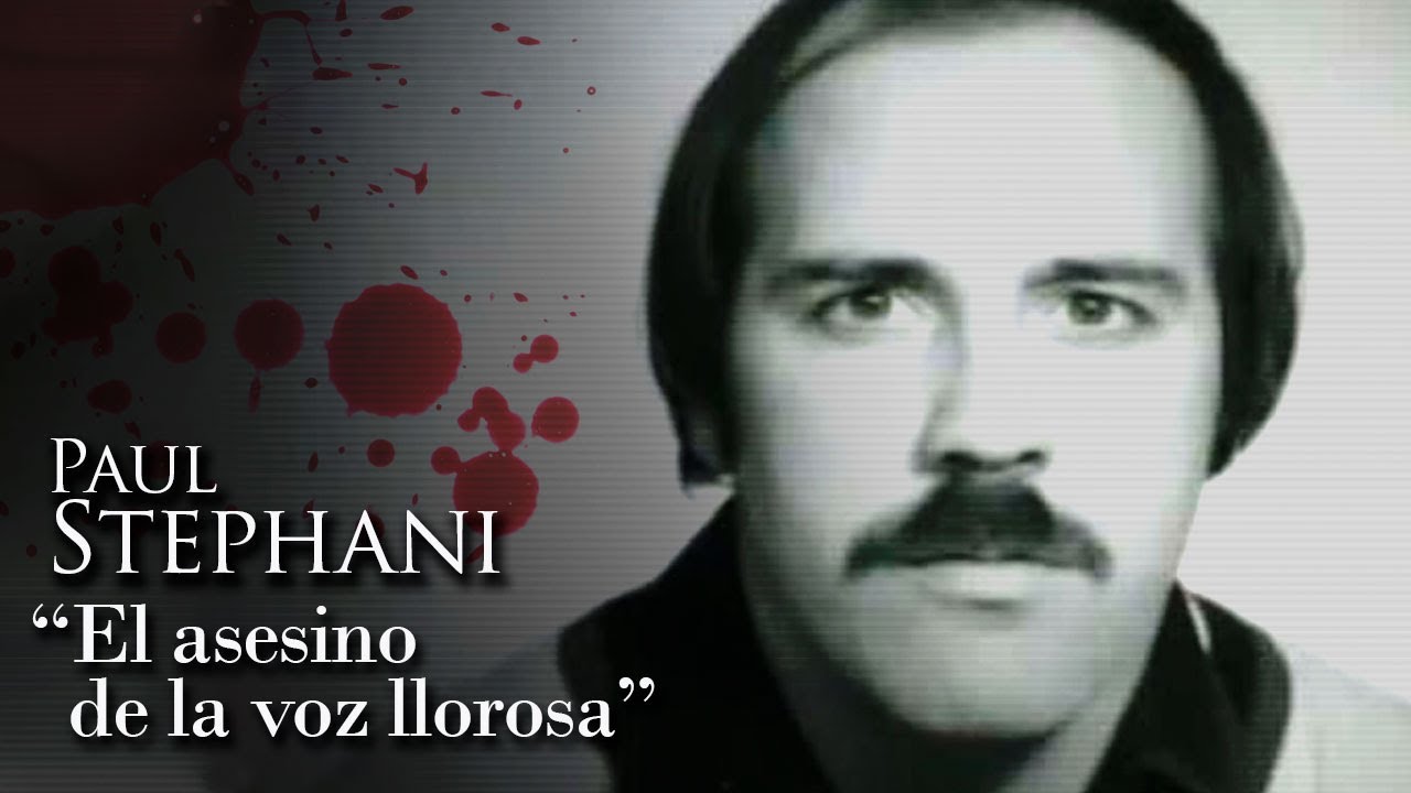 Paul Stephani: El Asesino de la Voz Llorosa 🎙️