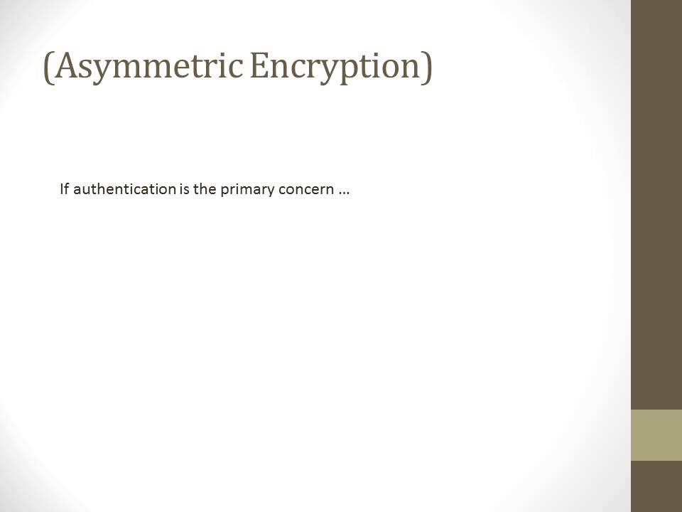 One Way Authentication: Symmetric vs Asymmetric Key
