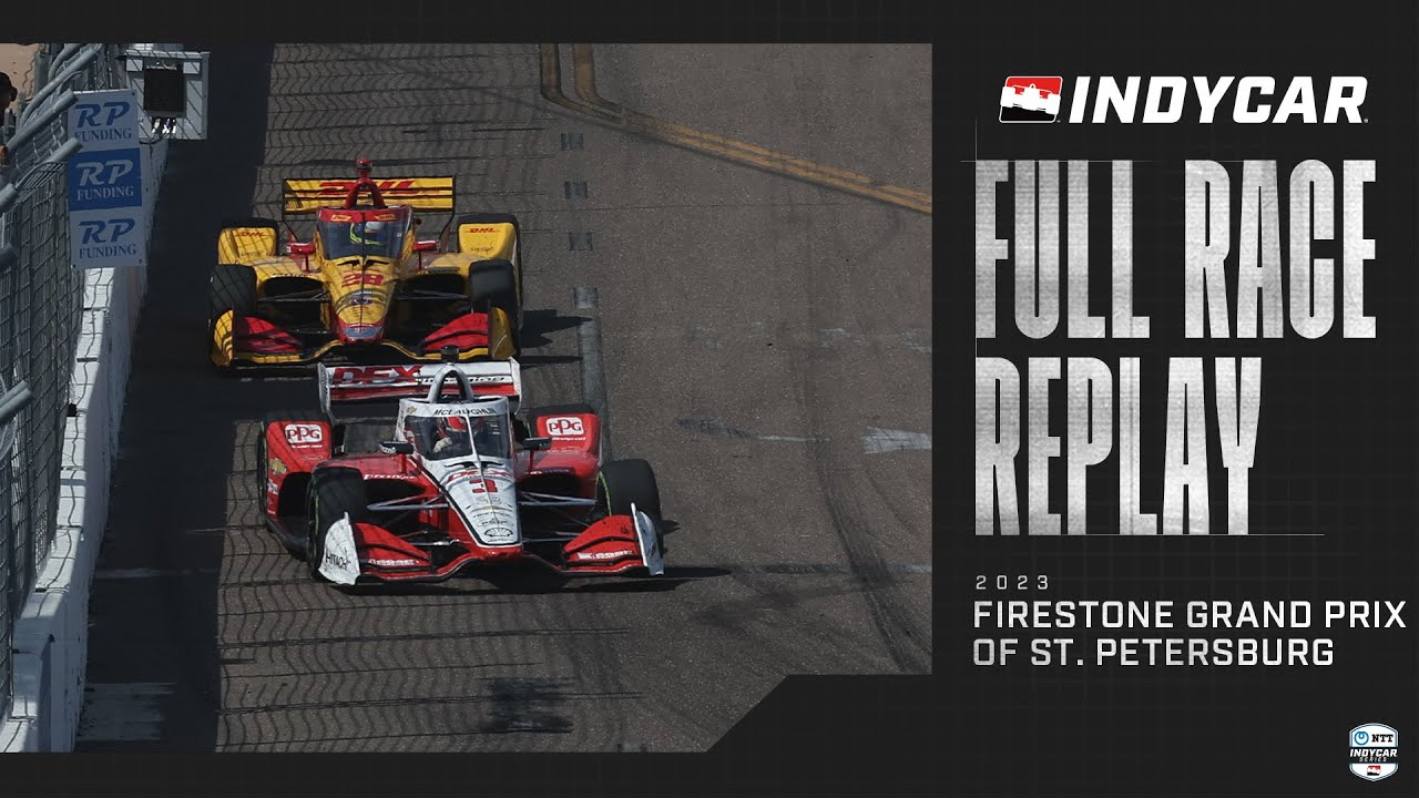 2023 Firestone Grand Prix of St. Petersburg | INDYCAR SERIES Full Race Replay