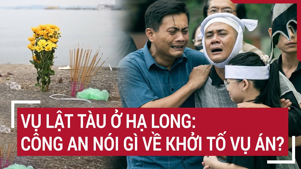 Công An Bình Luận Về Việc Khởi Tố Trong Vụ Lật Tàu Hạ Long 🚢