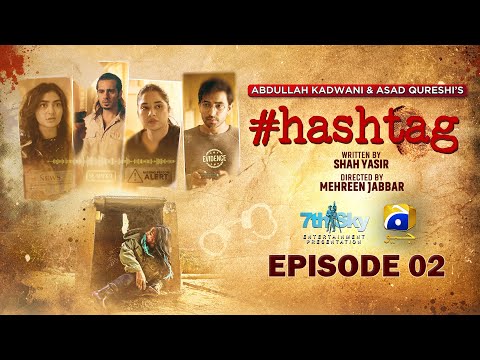 Hashtag Episode 02 - [Eng Sub] - Sabeena Farooq - Ali Ansari - Maha Hasan - 1st April 2025