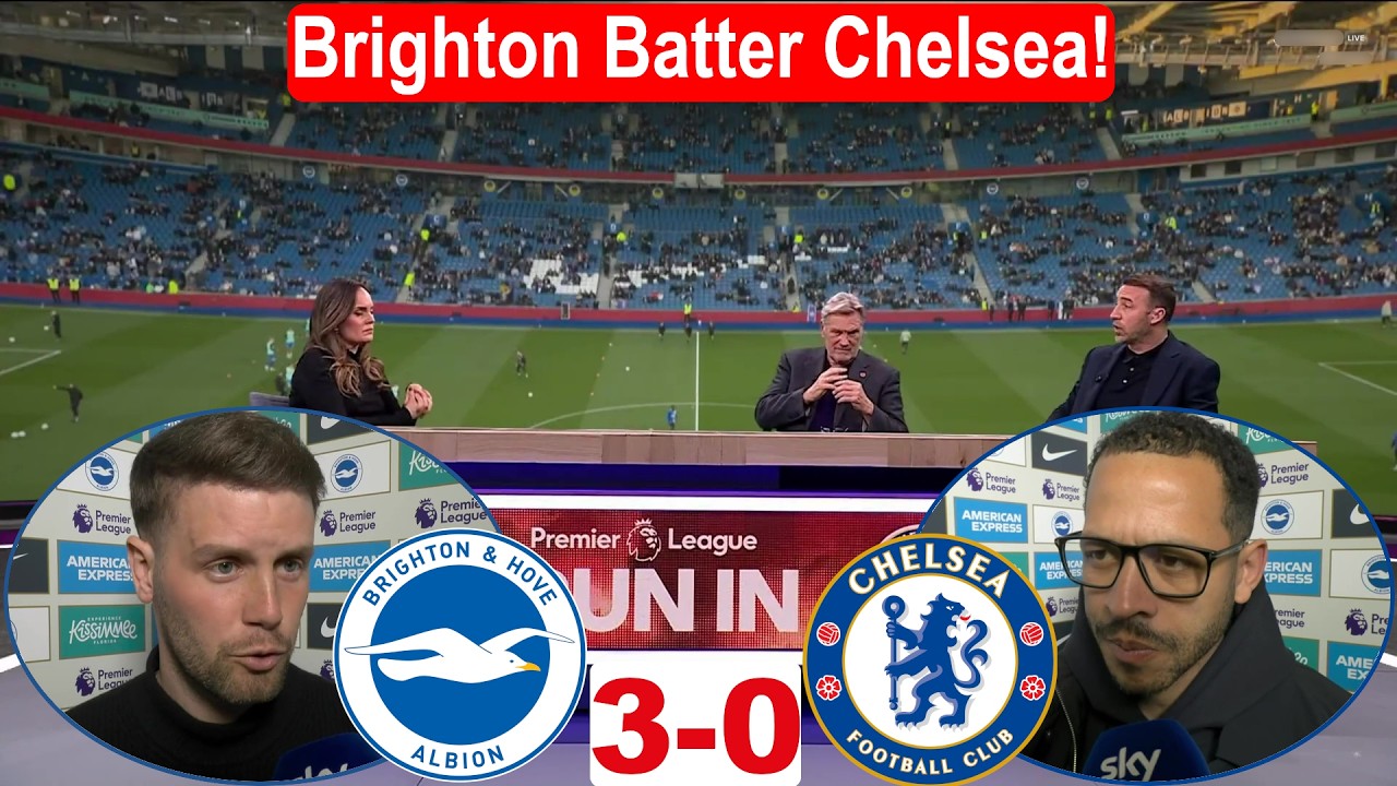 Brighton vs Chelsea 3-0 | 🔥Brighton in 6th Place; Chelsea 5 Straight Defeats! Post Match Analysis.