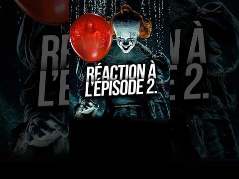 réaction à l’épisode 2 de ÇA - BIENVENUE À DERRY.