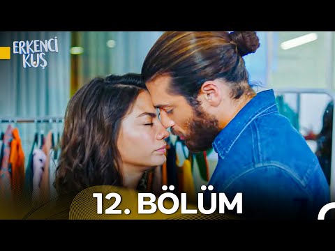 Erkenci Kuş 12. Bölüm