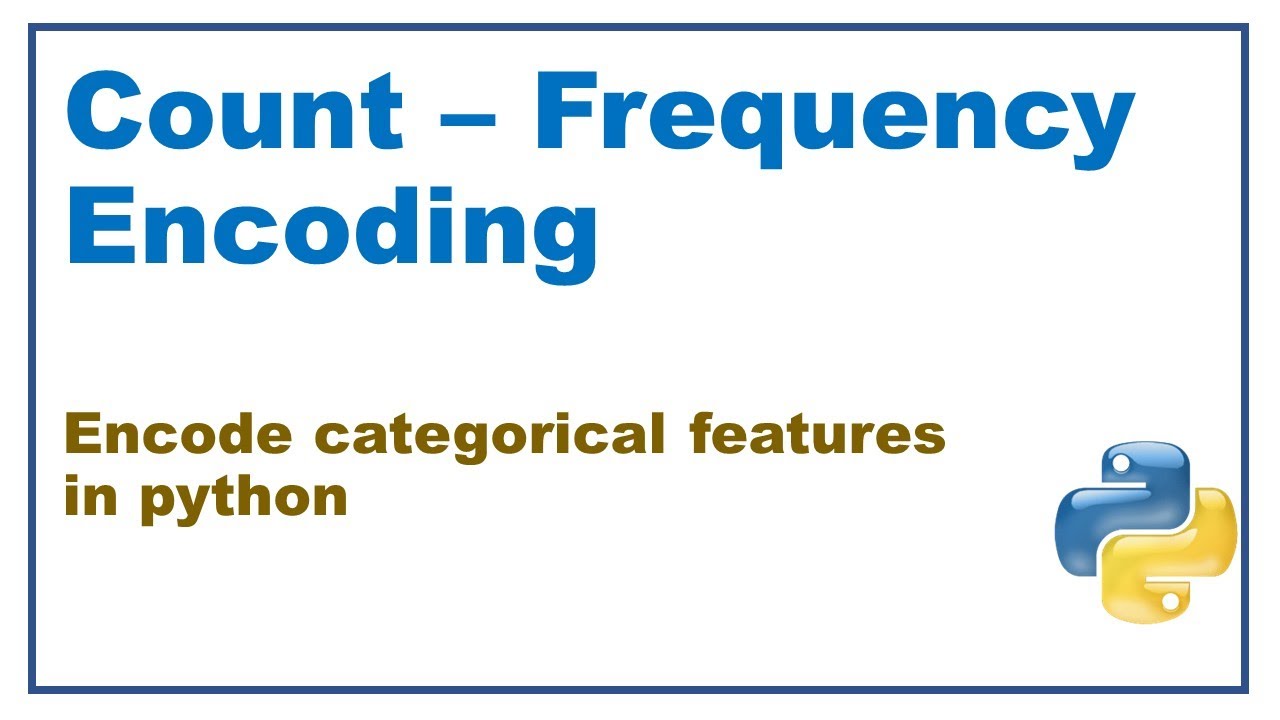 Frequency Encoding in Feature Engineering with Python