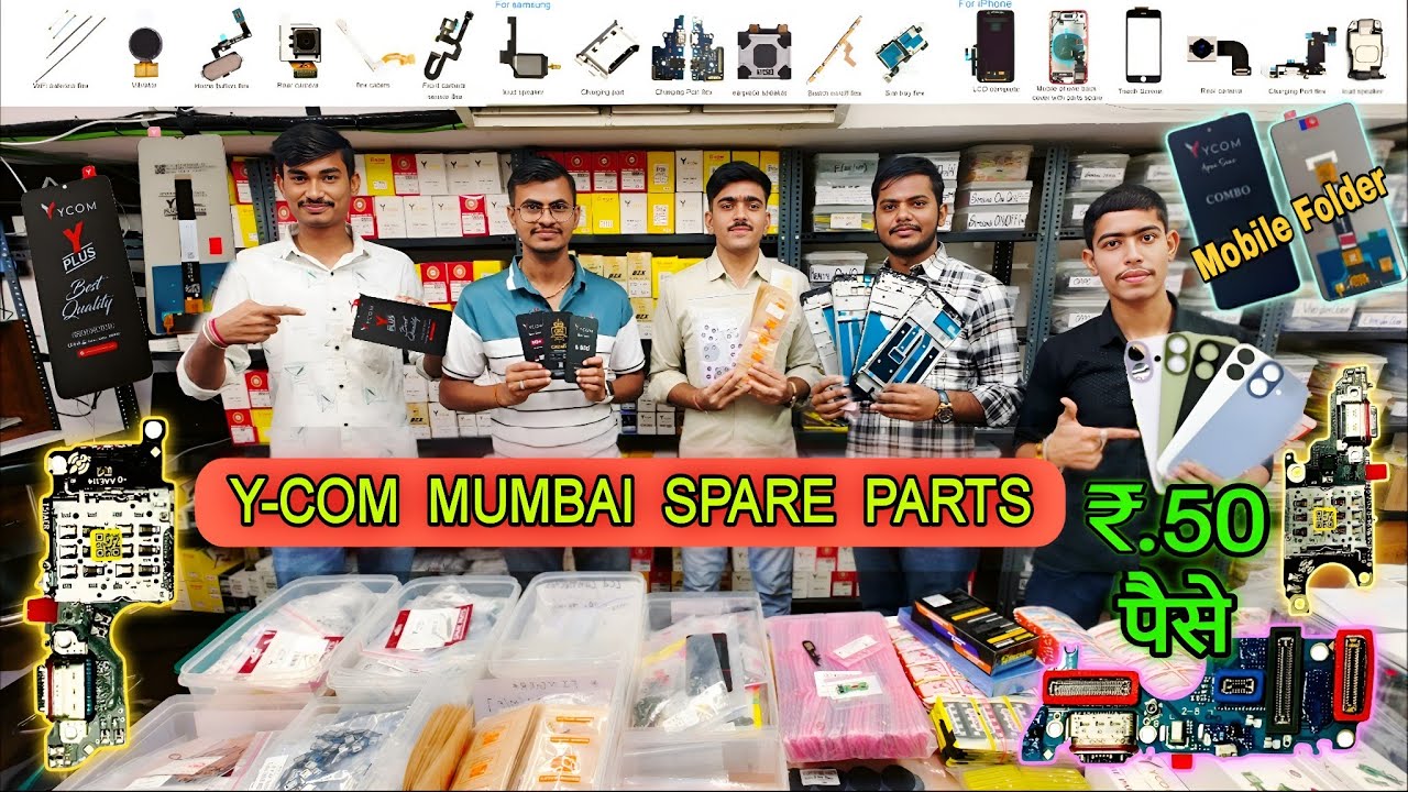 Mobile Spare Parts Wholesale Market in Mumbai | Y-Com Mobile Spare Parts | Mobile Spare Parts