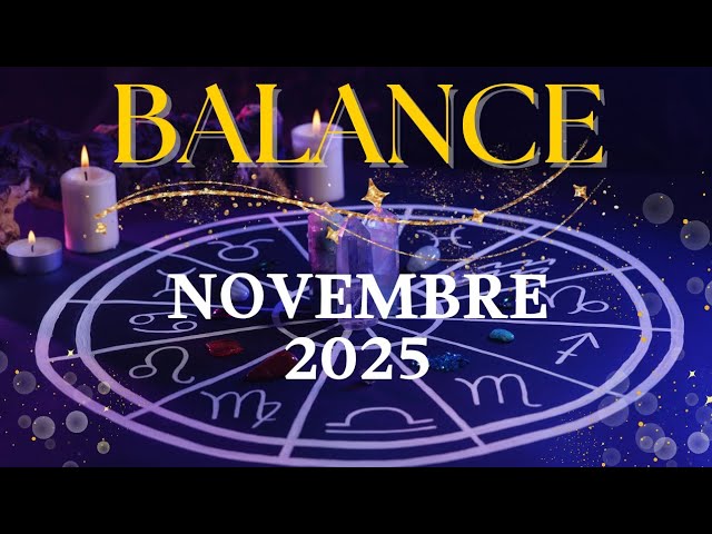 Balance Novembre 2025 ✨ Guide Spirituel et Tarot pour une Mois Équilibré
