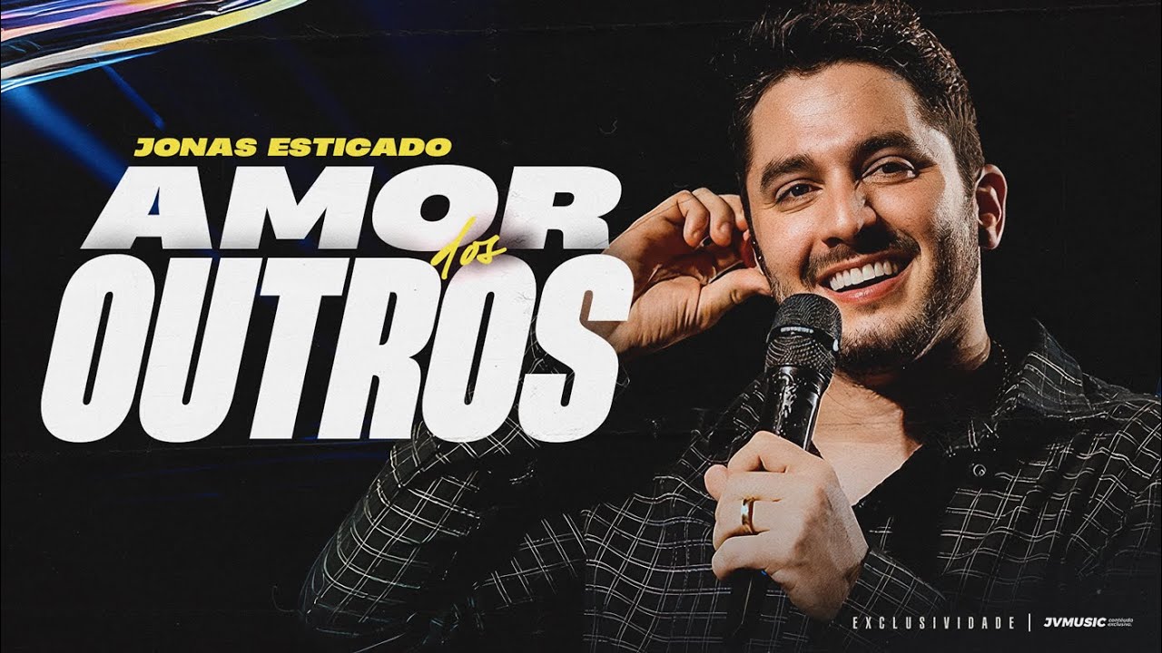 Amor dos Outros - Jonas Esticado (Atualizado) 🎶