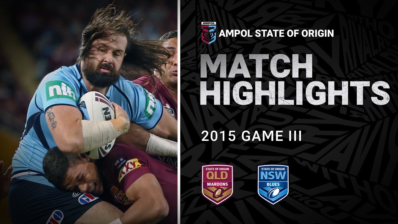 2015 State of Origin Game III Highlights: Maroons vs Blues 🏉