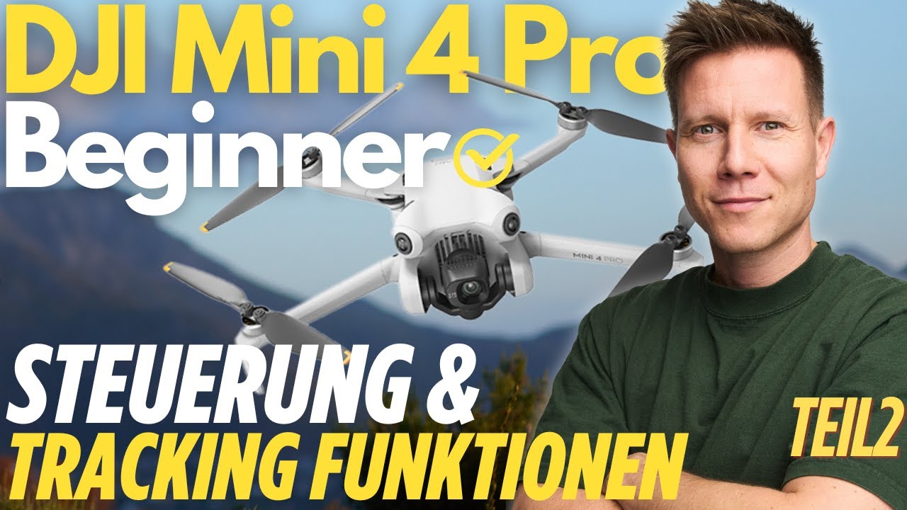 DJI Mini 4 Pro Erstflug: Steuerung & Tracking erklärt