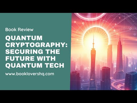 Quantum Cryptography - Securing the Future with Quantum Tech