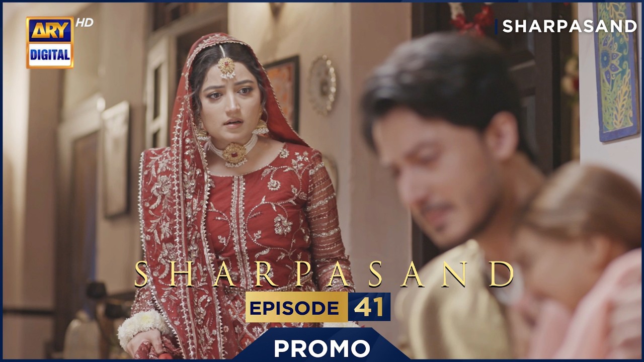 SharPasand Episode 41| Promo | ARY Digital Drama