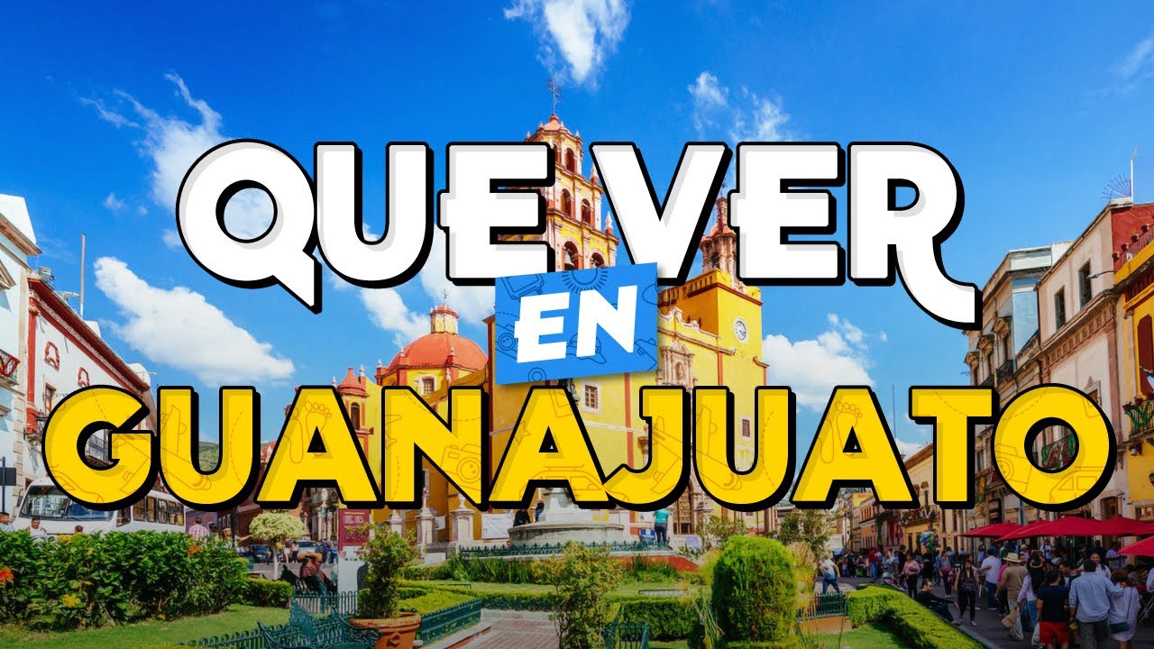 🧳️ TOP 10 Que Ver en Guanajuato ✈️ Guía Turística Que Hacer en Guanajuato