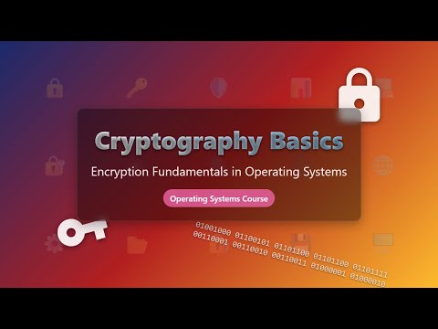 Cryptography Basics: Encryption Fundamentals in Operating Systems