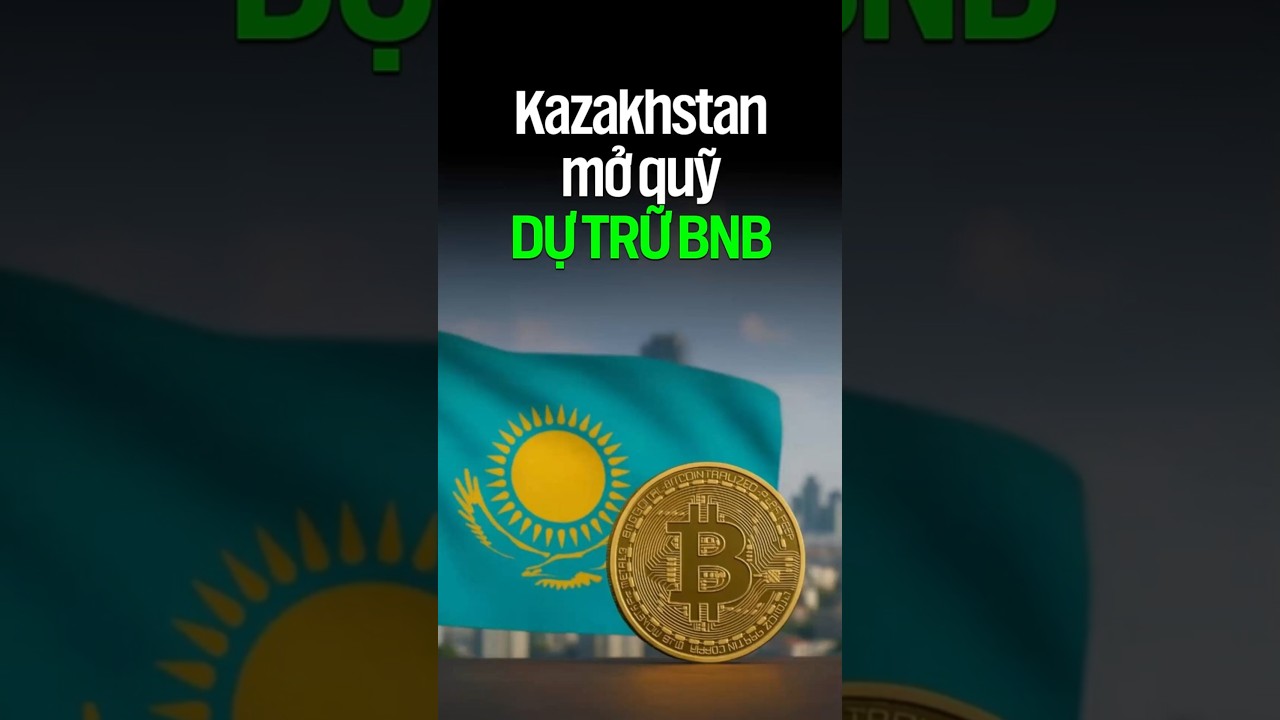 Kazakhstan mở quỹ dự trữ BNB #Kazakhstan #BNB #fyp