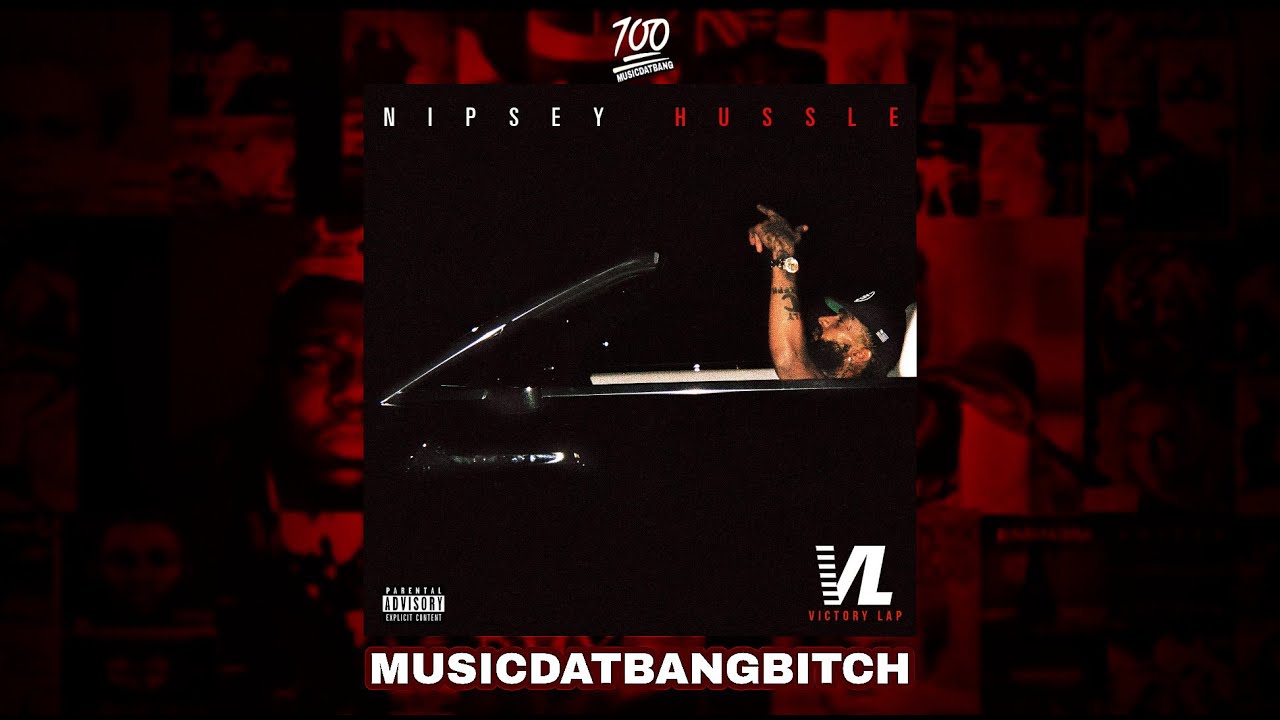 Nipsey Hussle - Victory Lap ft. Stacy Barthe 🎶