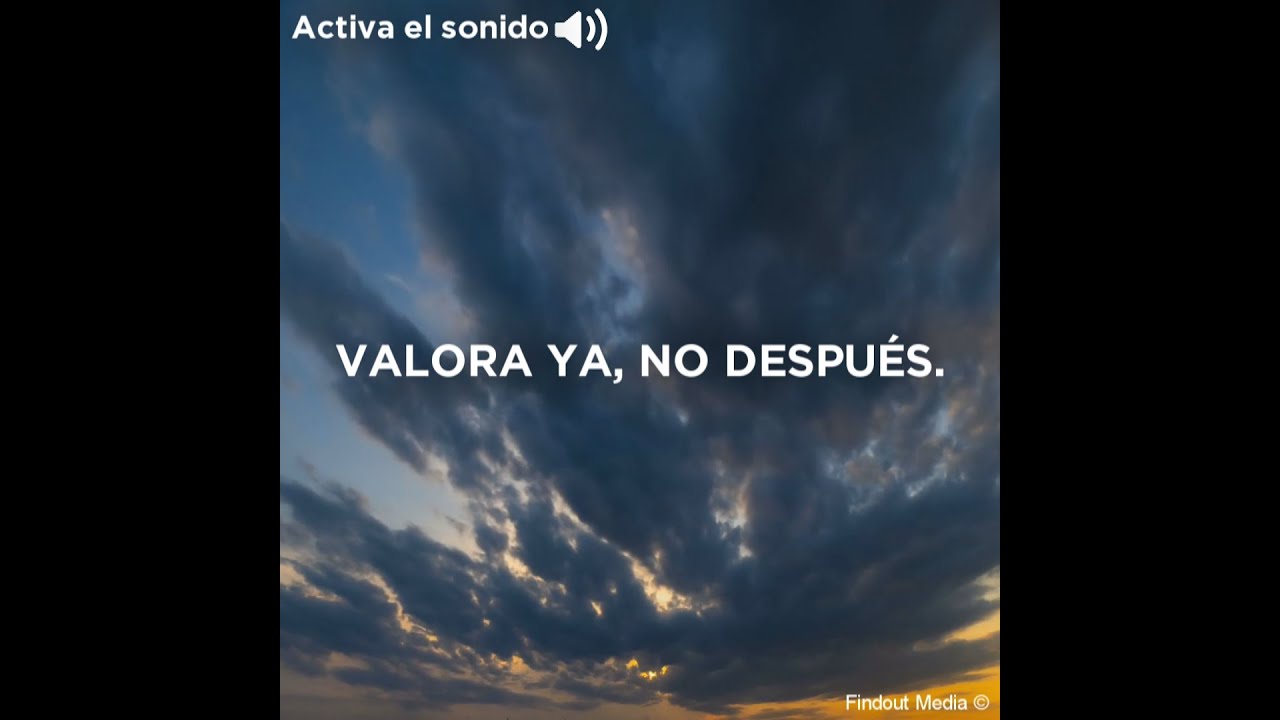 Valora ahora, no después 👍