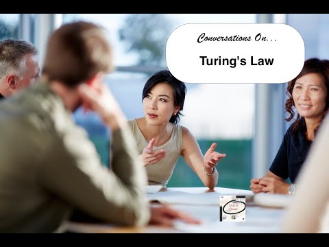 Conversations on... Turing's Law