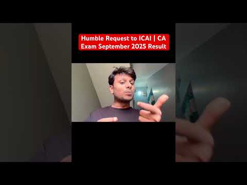 Humble Request to ICAI | CA Exam September 2025 Result