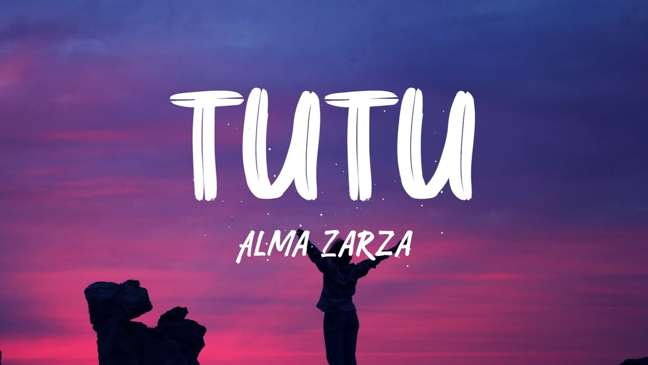 Alma Zarza - TuTu Lyrics 🎶 | TikTok Song