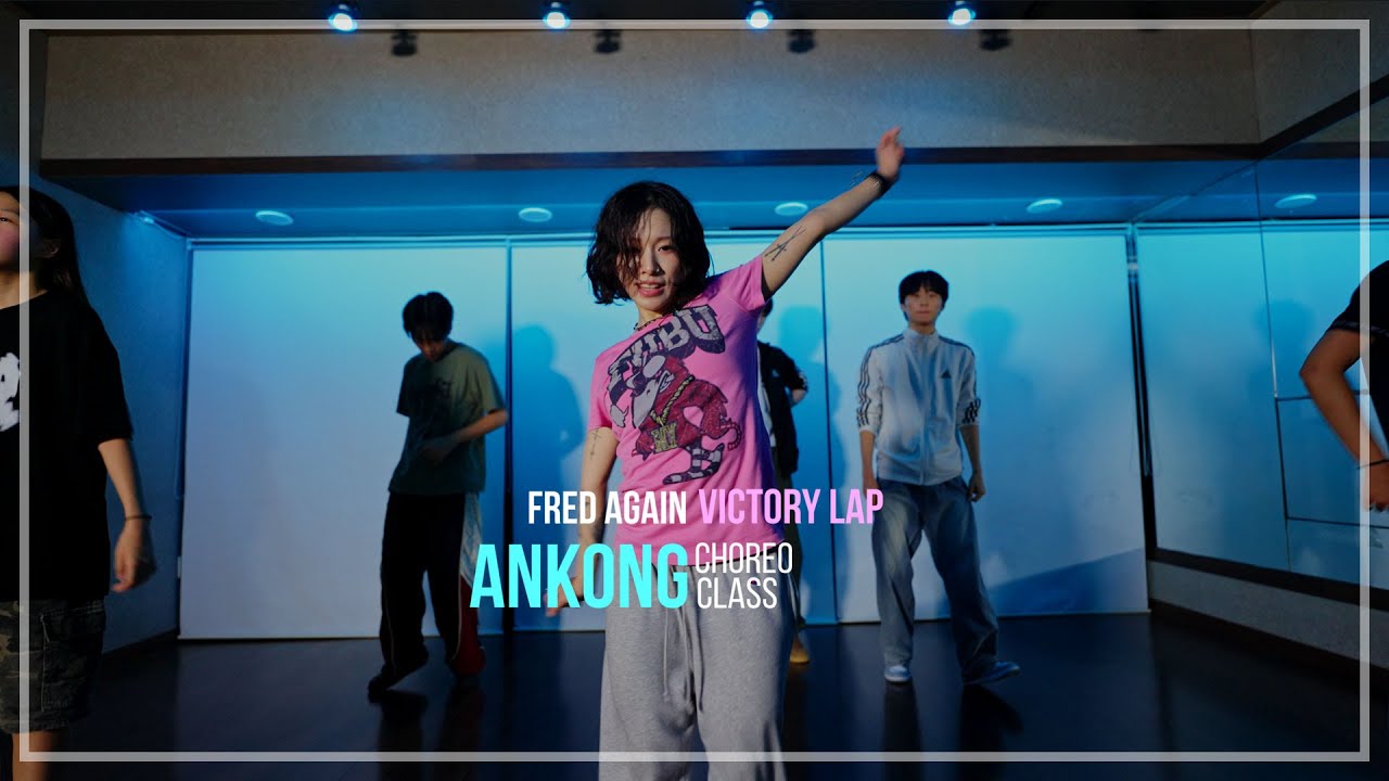Fred again.. x Skepta x PlaqueBoyMax - Victory Lap / ANKONG CHOREO CLASS