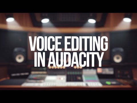 VOICE EDITING IN AUDACITY