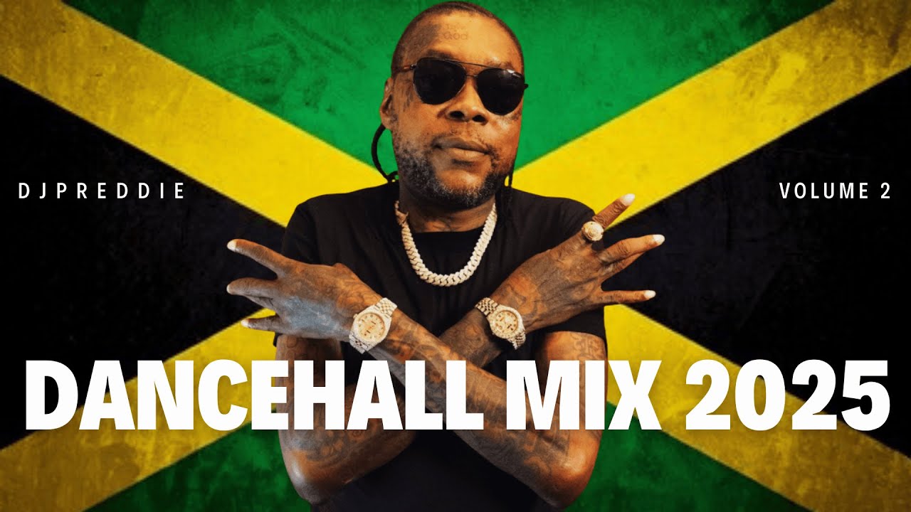 🔥 Ultimate Dancehall Mix 2025 Vol 2 | Featuring Vybz Kartel, Popcaan & More!