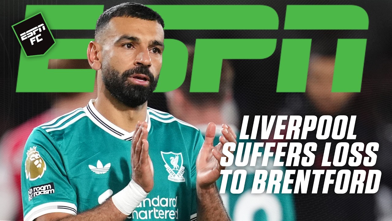 Liverpool Shocked by Brentford Defeat – Full Reaction from ESPN FC 😱