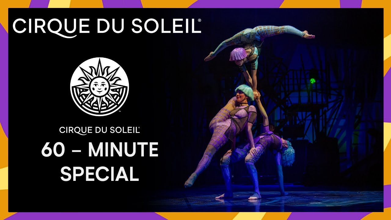 60-Min Special: Cirque du Soleil Acts 🎪