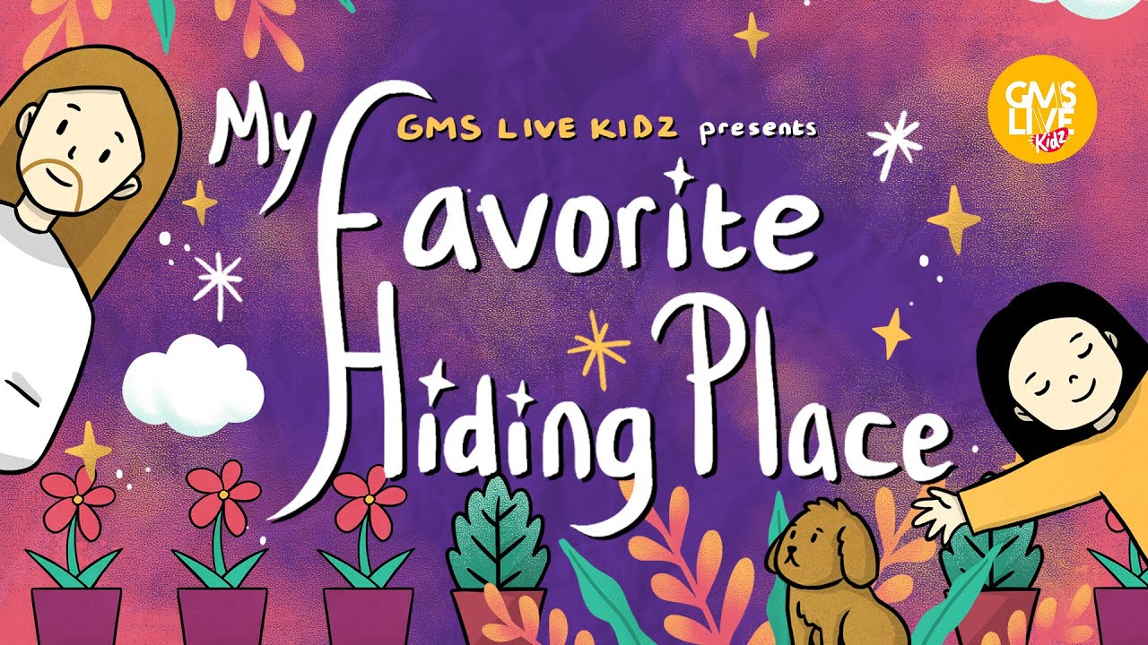 GMS Live Kidz: My Favorite Hiding Place 🎶