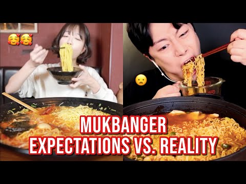 mukbanger EXPECTATIONS vs. REALITY