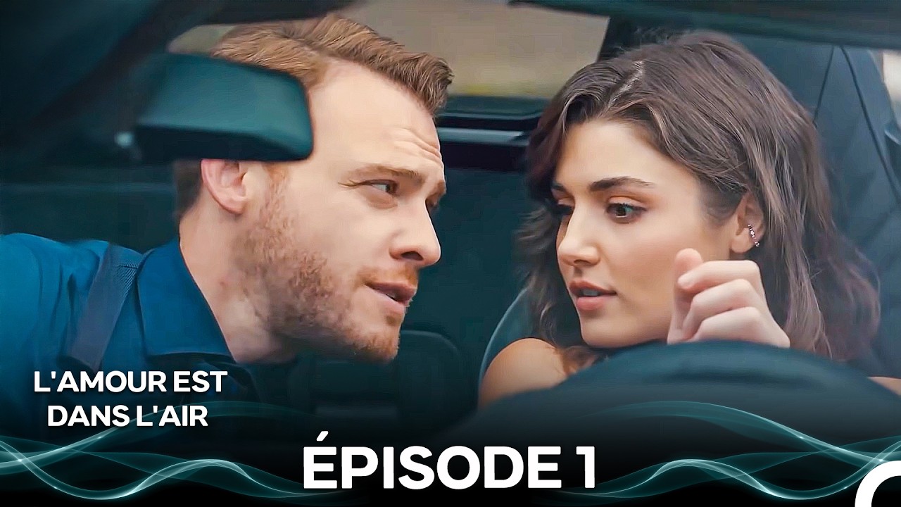 L'amour Est Dans L'air Épisode 1 en Français