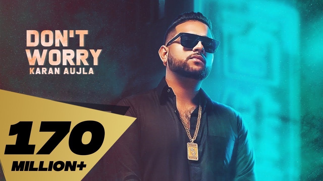 Don’t Worry – Karan Aujla & Gurlez Akhtar | Latest Punjabi Song 2018 🎵