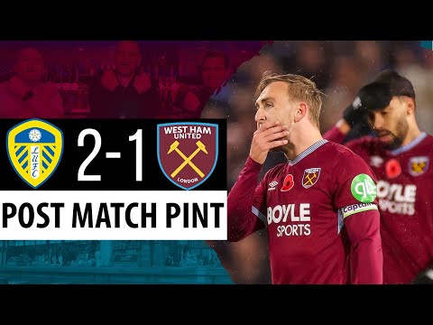 Leeds 2-1 West Ham | Post Match Pint