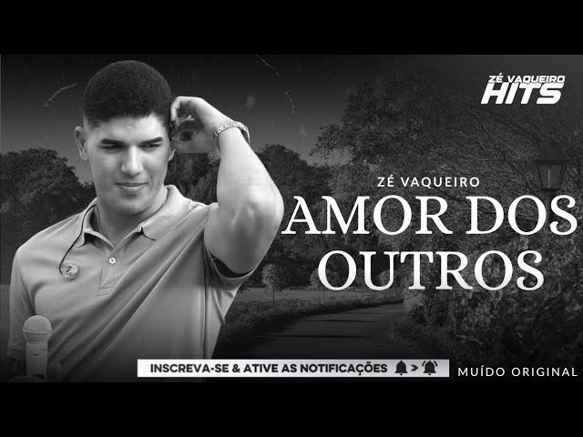 Zé Vaqueiro - Amor Dos Outros (CD Esquenta Muído) 🎶