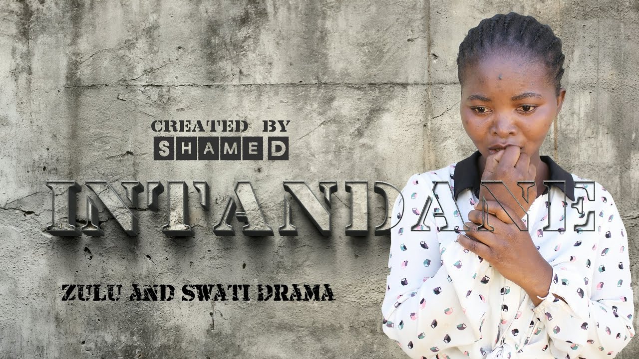 Intandane (2025) Drama Series: Secrets of Hluphekile's Past Revealed π