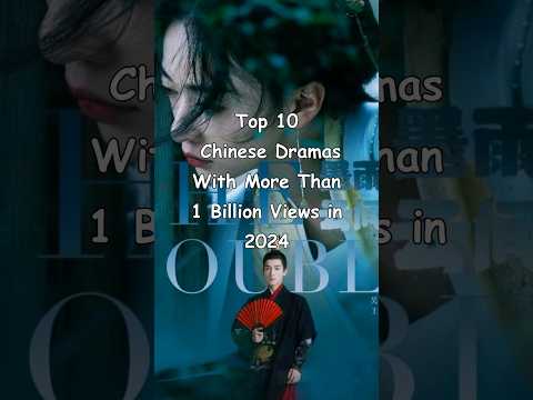 Top 10 Chinese Dramas With More Than 1 Billion Views in 2024 #drama  #odyssey #cdrama #chinesedrama